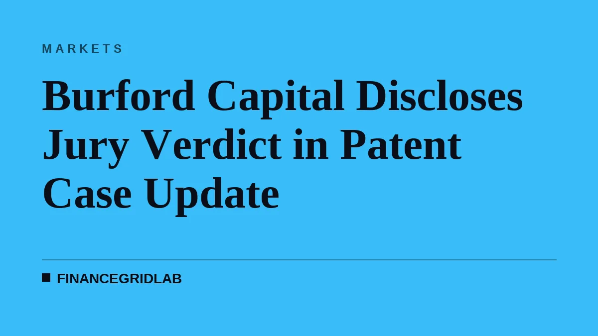 Burford Capital Discloses Jury Verdict in Patent Case Update
