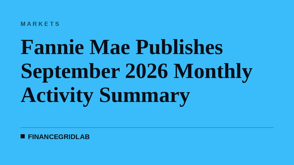 Fannie Mae Publishes September 2026 Monthly Activity Summary