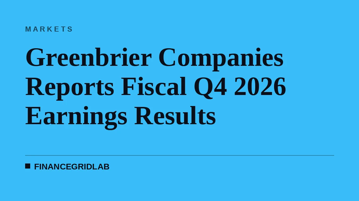 Greenbrier Companies Reports Fiscal Q4 2026 Earnings Results