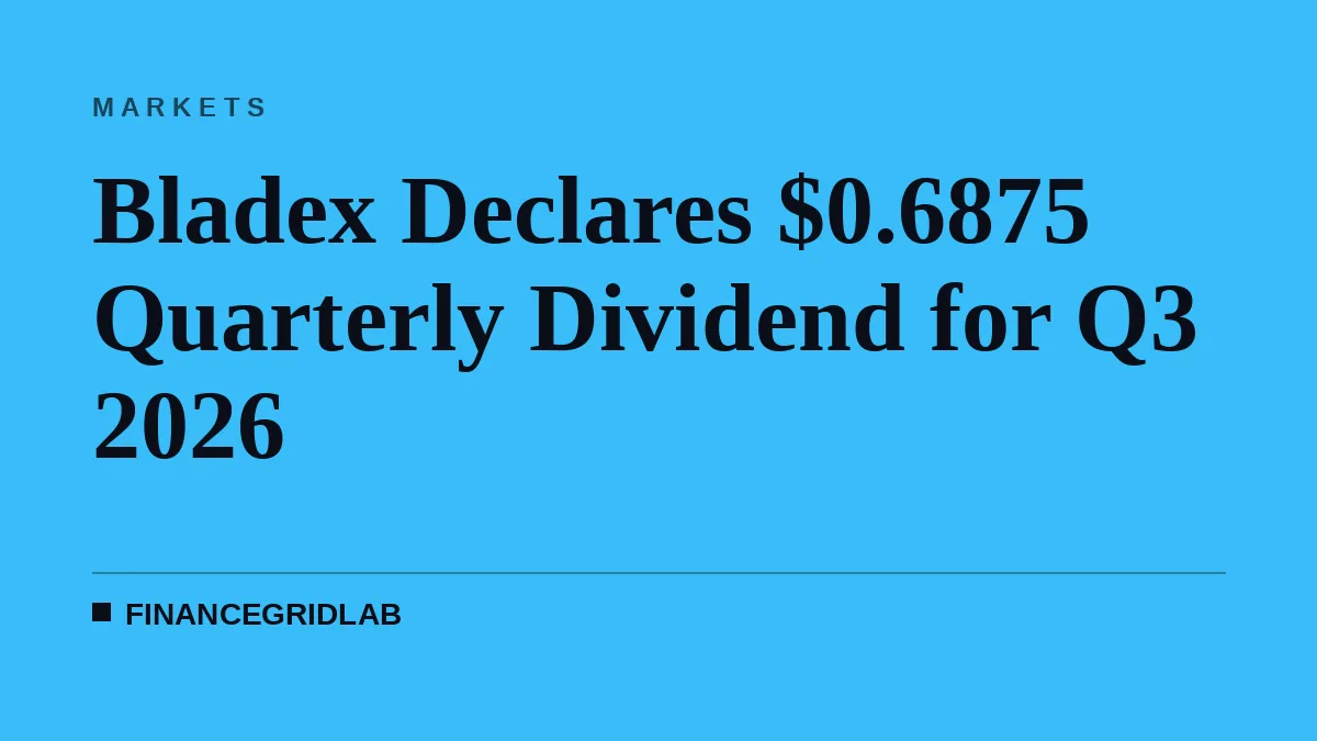 Bladex Declares $0.6875 Quarterly Dividend for Q3 2026