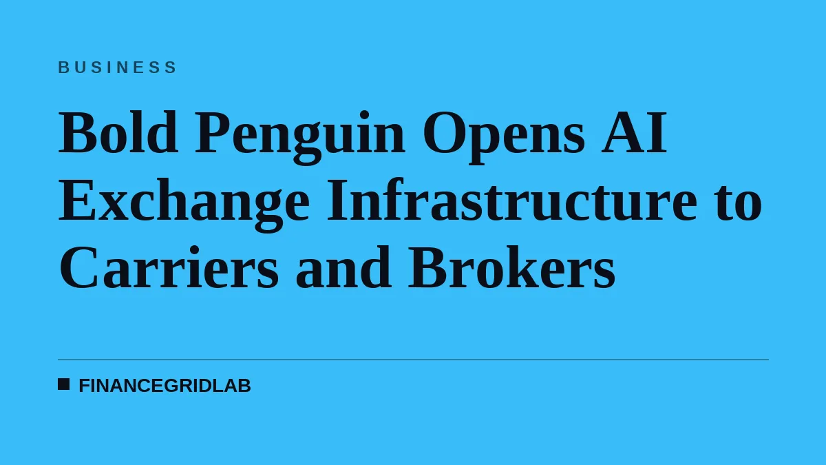 Bold Penguin Opens AI Exchange Infrastructure to Carriers and Brokers