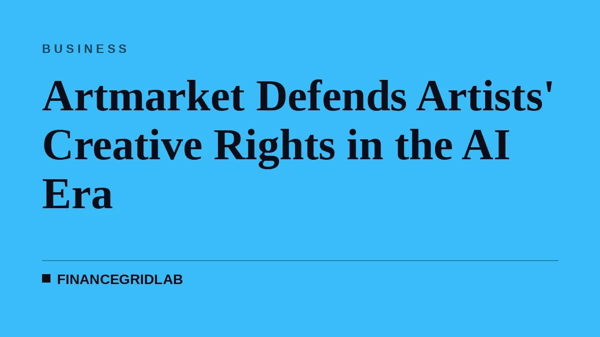 Artmarket Defends Artists' Creative Rights in the AI Era
