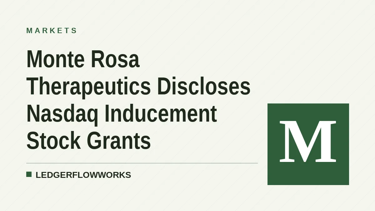 Monte Rosa Therapeutics Discloses Nasdaq Inducement Stock Grants