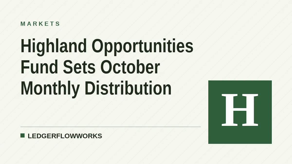 Highland Opportunities Fund Sets October Monthly Distribution