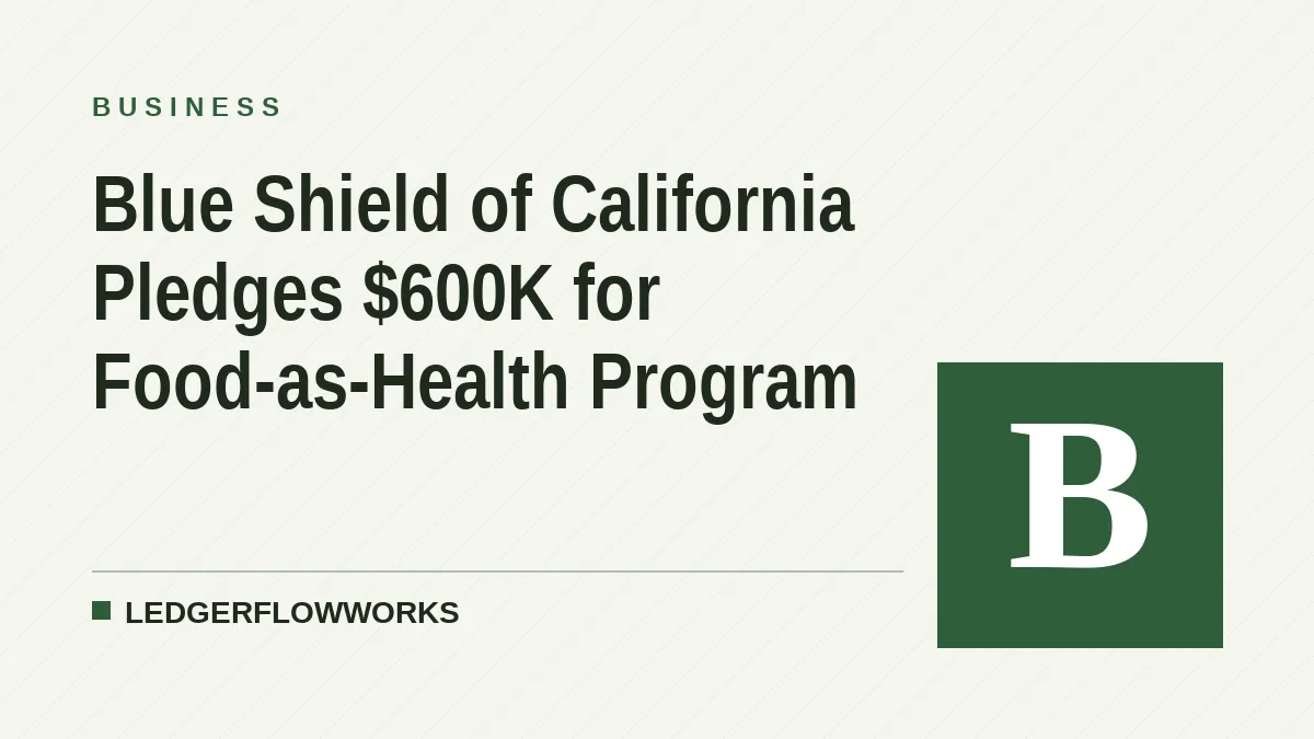 Blue Shield of California Pledges $600K for Food-as-Health Program