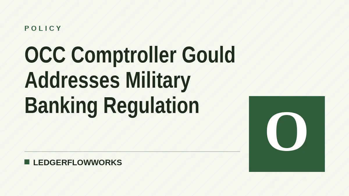 OCC Comptroller Gould Addresses Military Banking Regulation