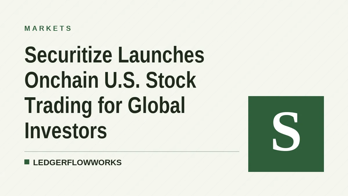 Securitize Launches Onchain U.S. Stock Trading for Global Investors