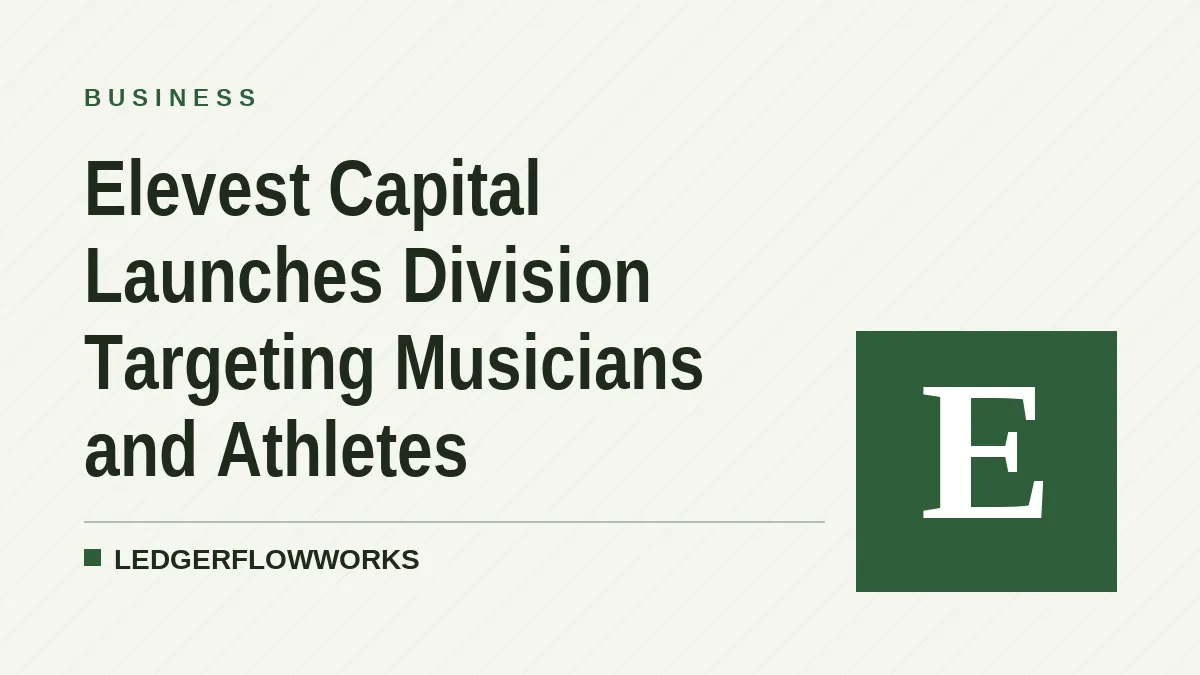 Elevest Capital Launches Division Targeting Musicians and Athletes