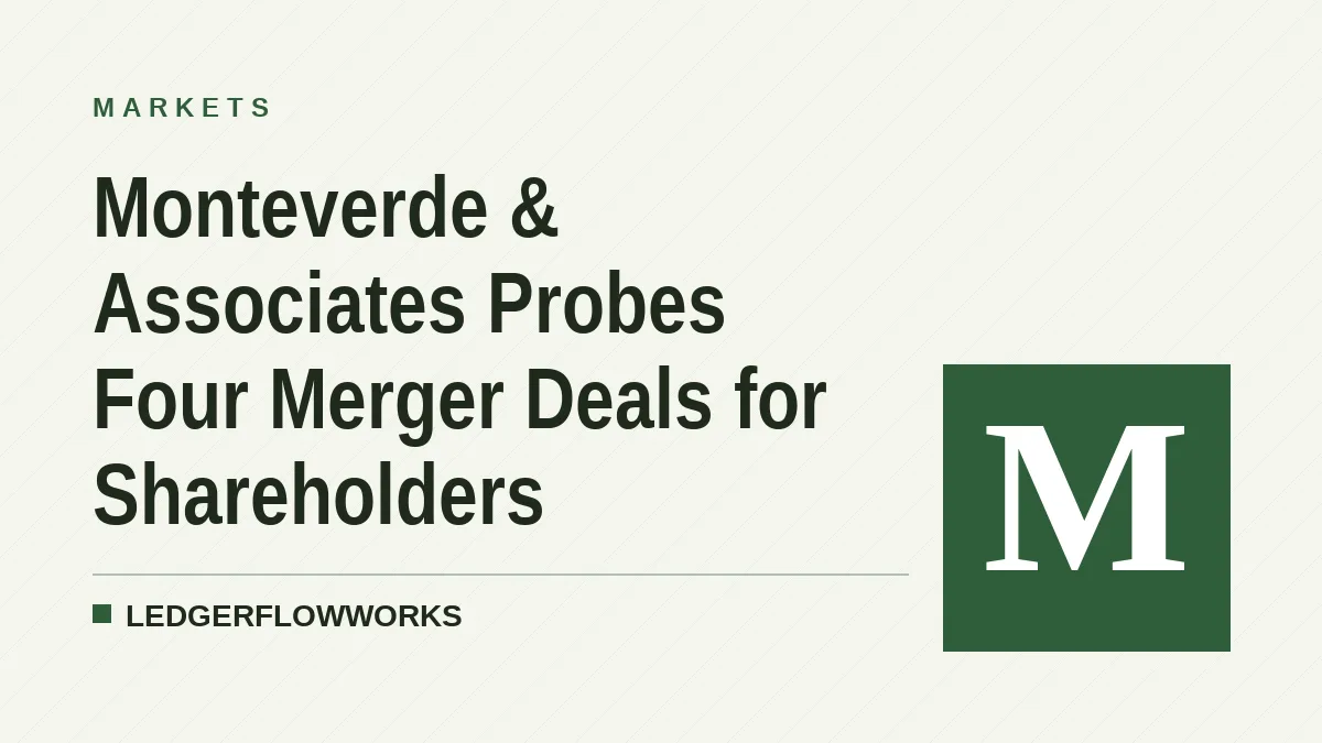 Monteverde & Associates Probes Four Merger Deals for Shareholders