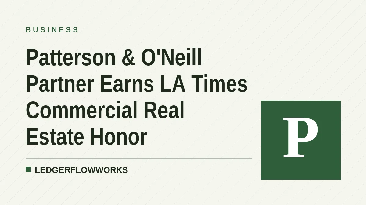 Patterson & O'Neill Partner Earns LA Times Commercial Real Estate Honor
