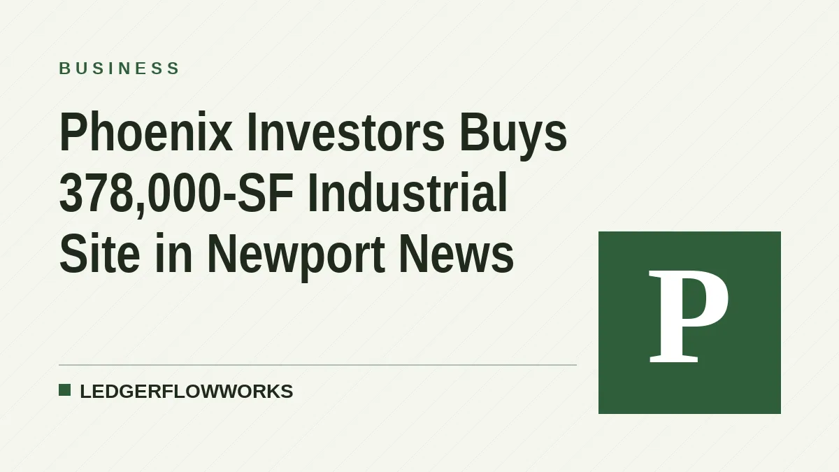 Phoenix Investors Buys 378,000-SF Industrial Site in Newport News