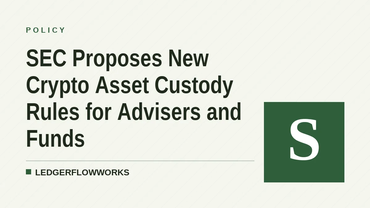 SEC Proposes New Crypto Asset Custody Rules for Advisers and Funds