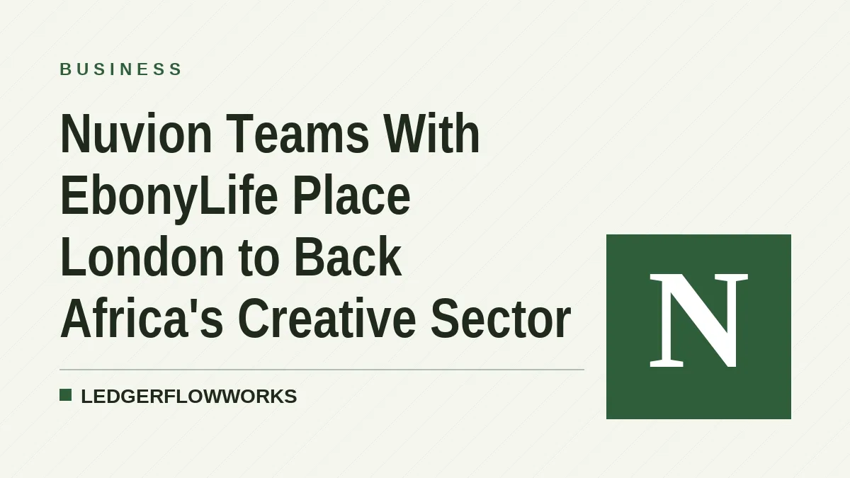 Nuvion Teams With EbonyLife Place London to Back Africa's Creative Sector