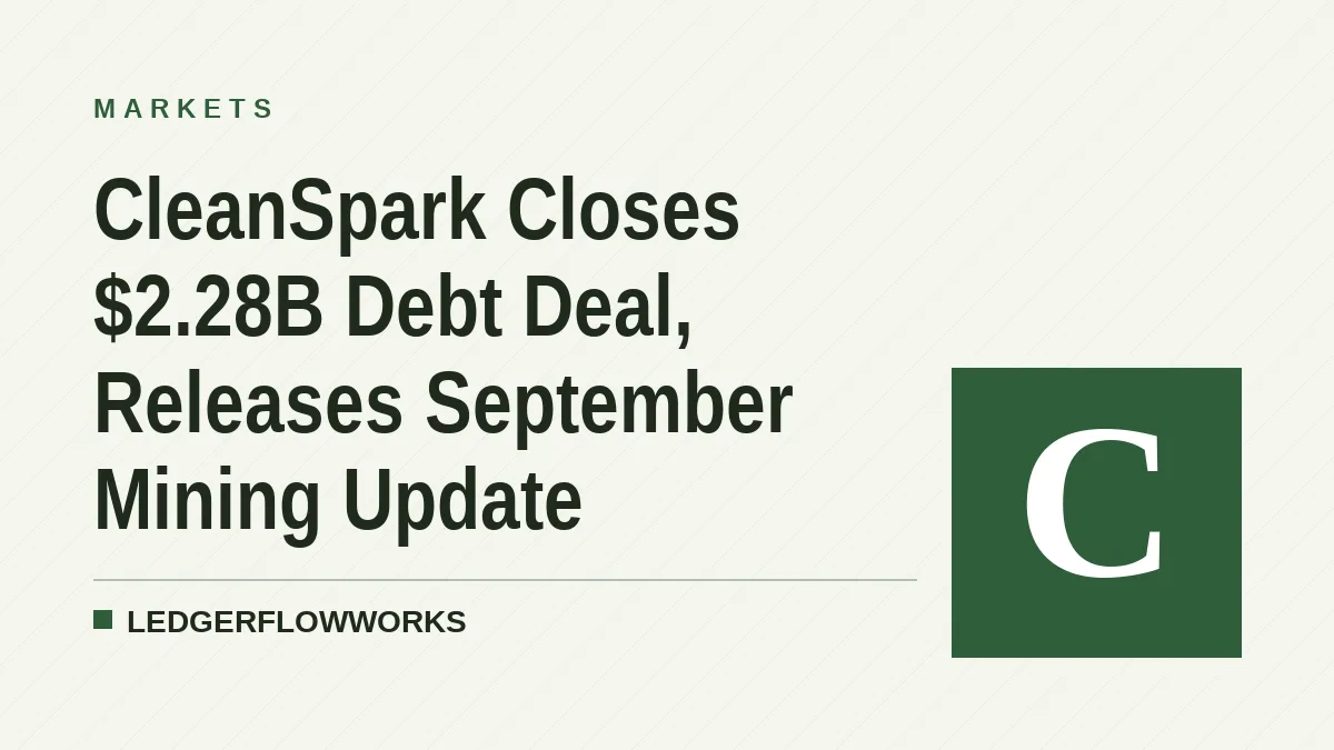 CleanSpark Closes $2.28B Debt Deal, Releases September Mining Update