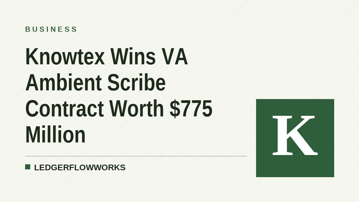 Knowtex Wins VA Ambient Scribe Contract Worth $775 Million