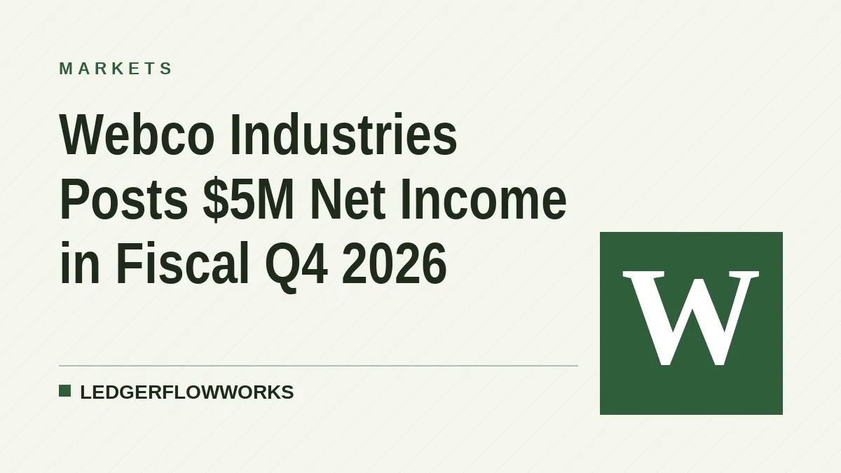 Webco Industries Posts $5M Net Income in Fiscal Q4 2026