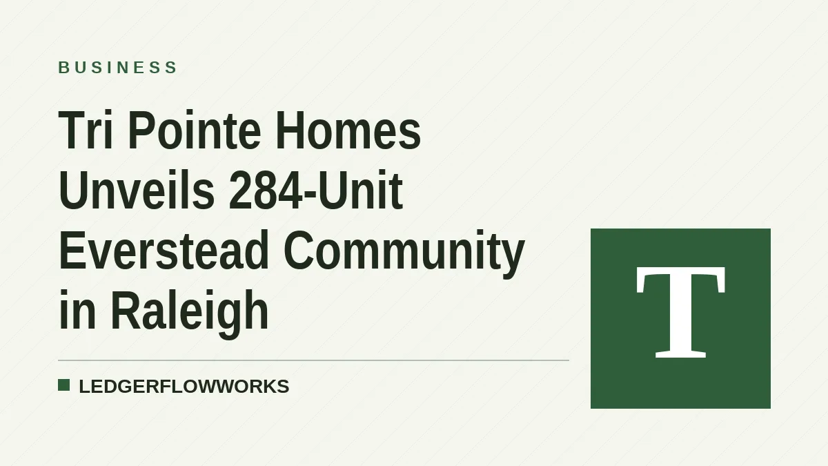 Tri Pointe Homes Unveils 284-Unit Everstead Community in Raleigh