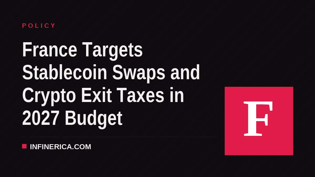 France Targets Stablecoin Swaps and Crypto Exit Taxes in 2027 Budget