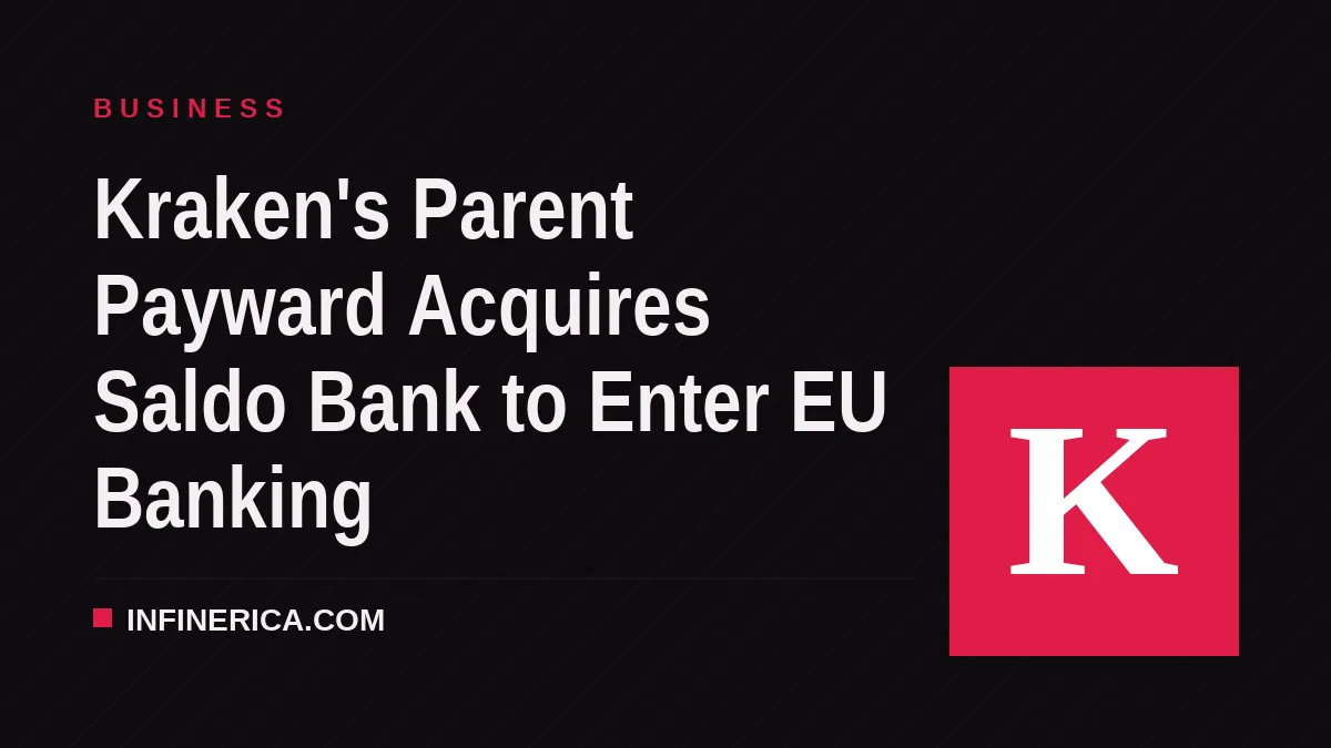 Kraken's Parent Payward Acquires Saldo Bank to Enter EU Banking