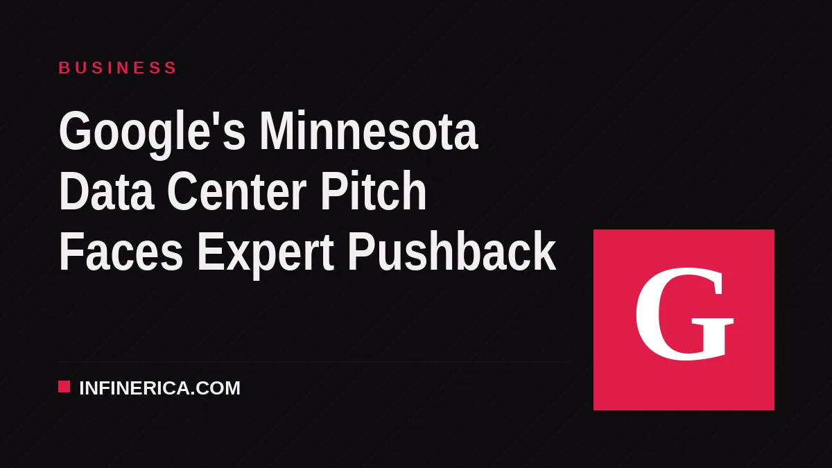 Google's Minnesota Data Center Pitch Faces Expert Pushback