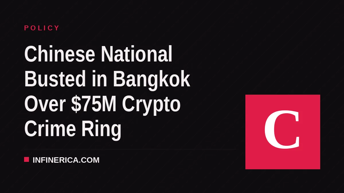 Chinese National Busted in Bangkok Over $75M Crypto Crime Ring