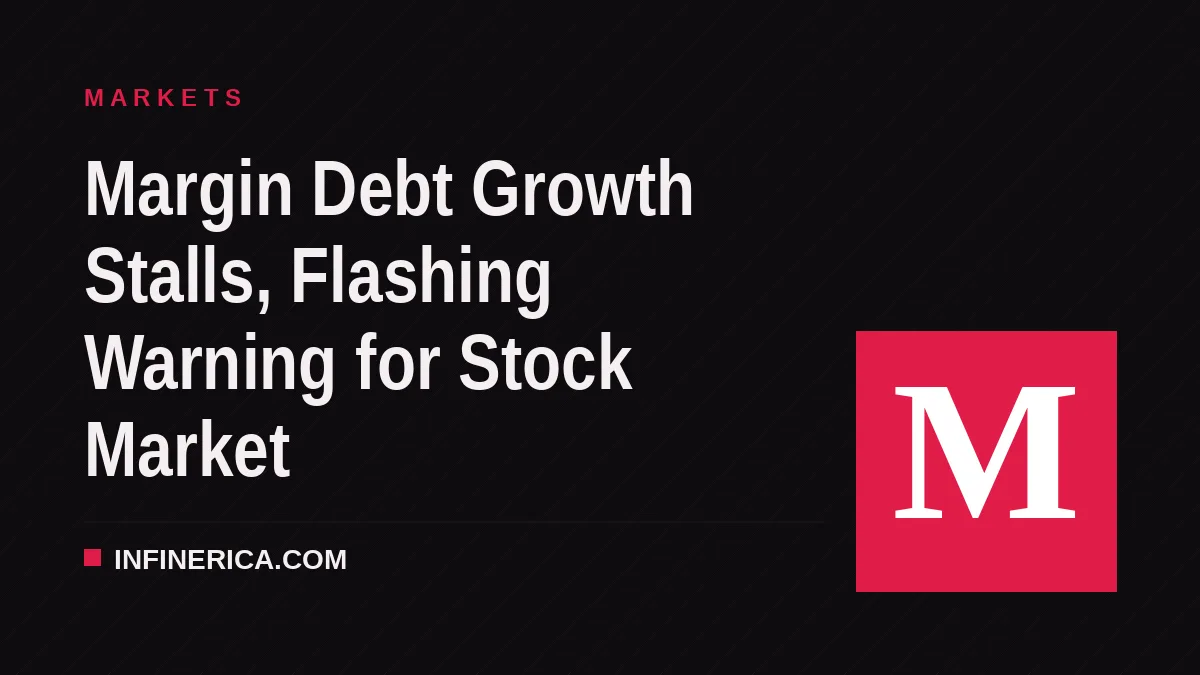 Margin Debt Growth Stalls, Flashing Warning for Stock Market