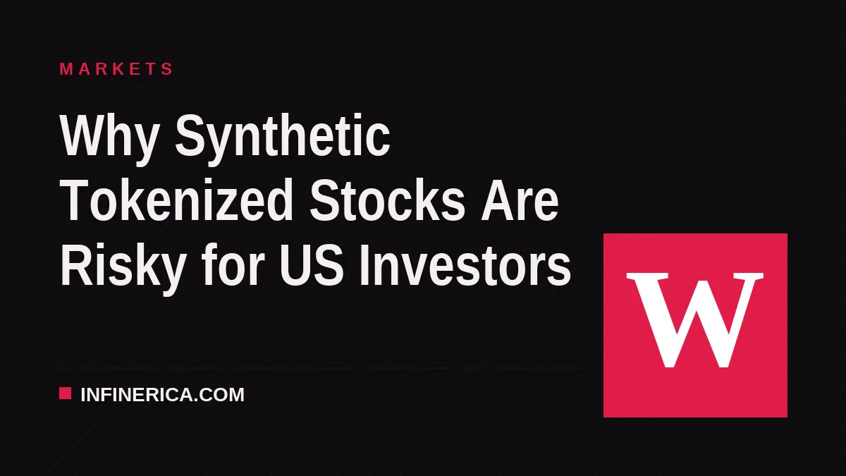 Why Synthetic Tokenized Stocks Are Risky for US Investors