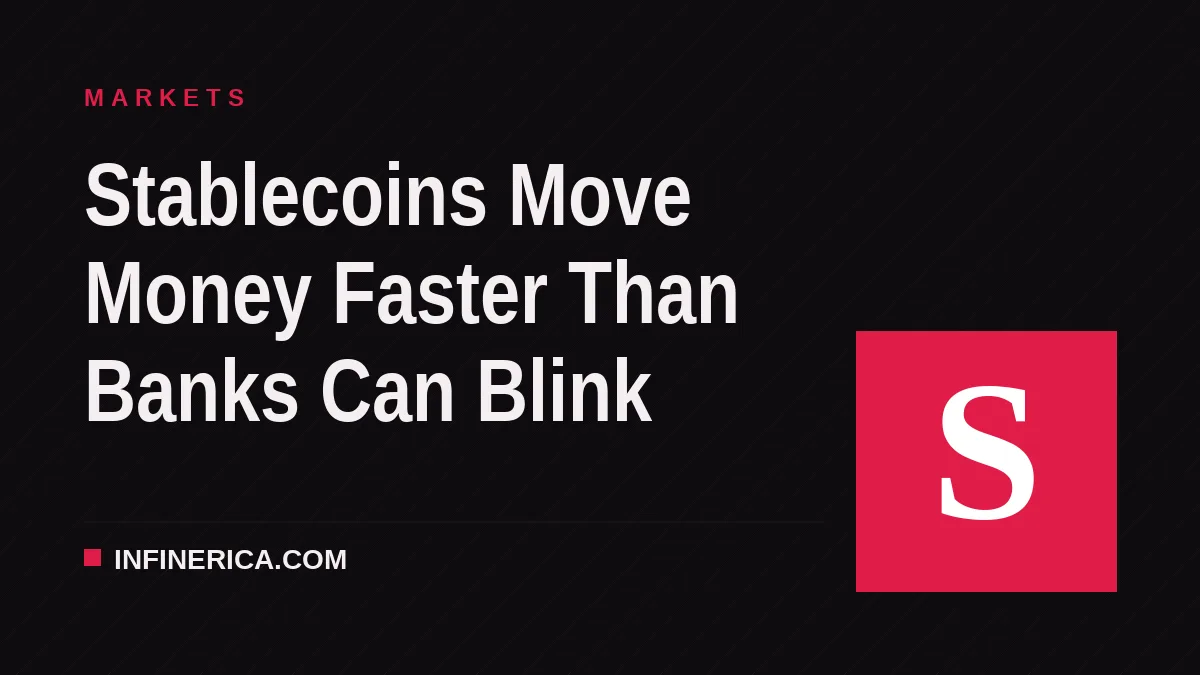 Stablecoins Move Money Faster Than Banks Can Blink