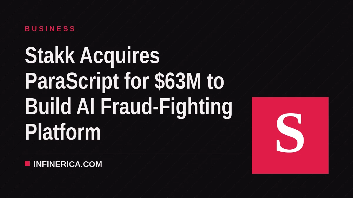 Stakk Acquires ParaScript for $63M to Build AI Fraud-Fighting Platform