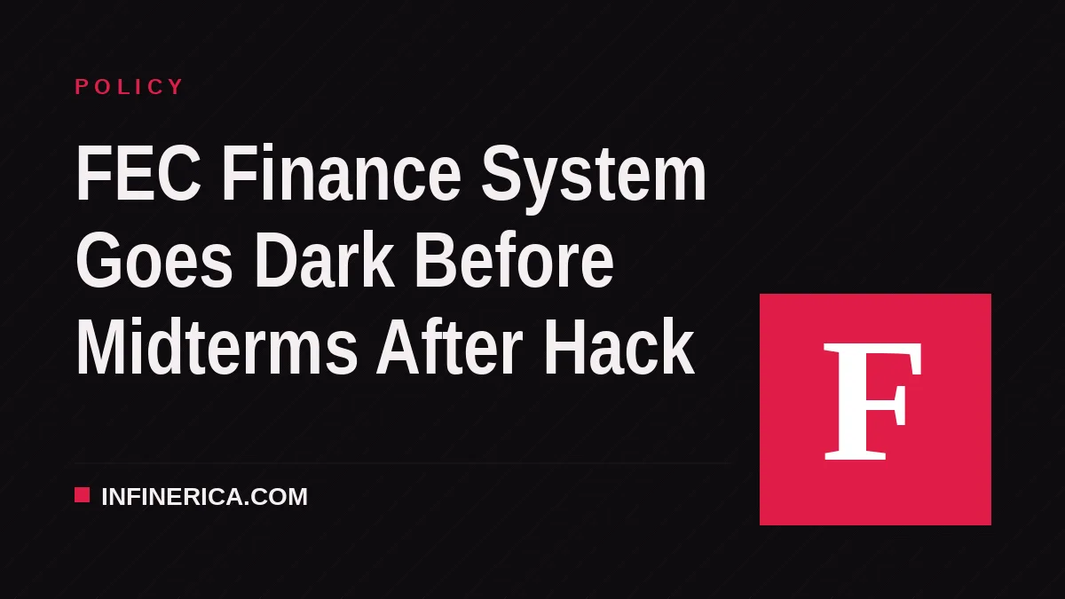 FEC Finance System Goes Dark Before Midterms After Hack