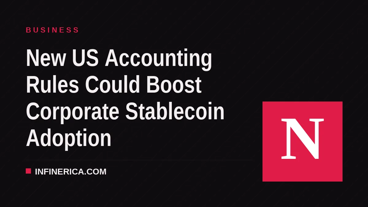 New US Accounting Rules Could Boost Corporate Stablecoin Adoption