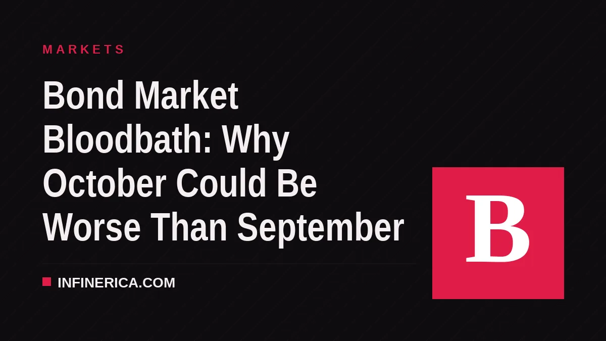 Bond Market Bloodbath: Why October Could Be Worse Than September