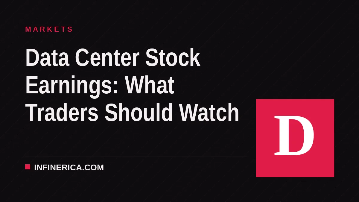 Data Center Stock Earnings: What Traders Should Watch