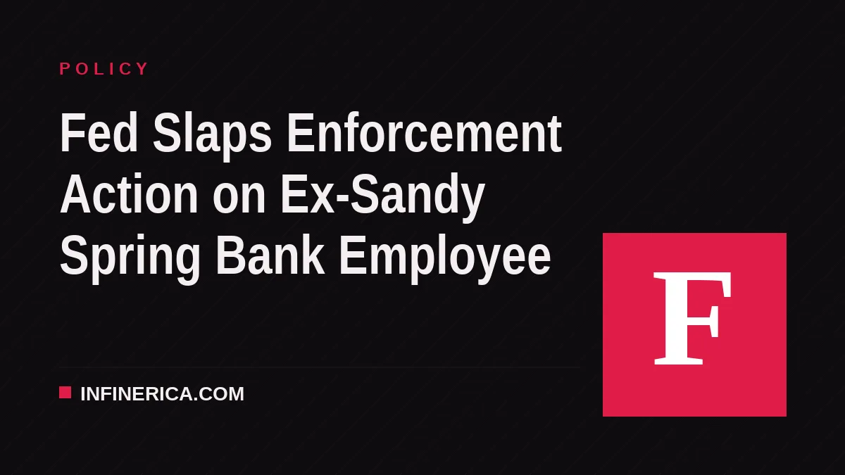 Fed Slaps Enforcement Action on Ex-Sandy Spring Bank Employee