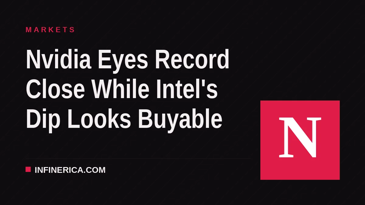Nvidia Eyes Record Close While Intel's Dip Looks Buyable