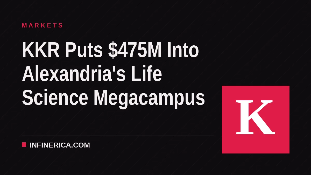 KKR Puts $475M Into Alexandria's Life Science Megacampus