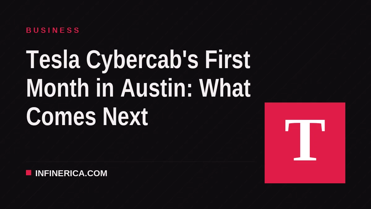 Tesla Cybercab's First Month in Austin: What Comes Next