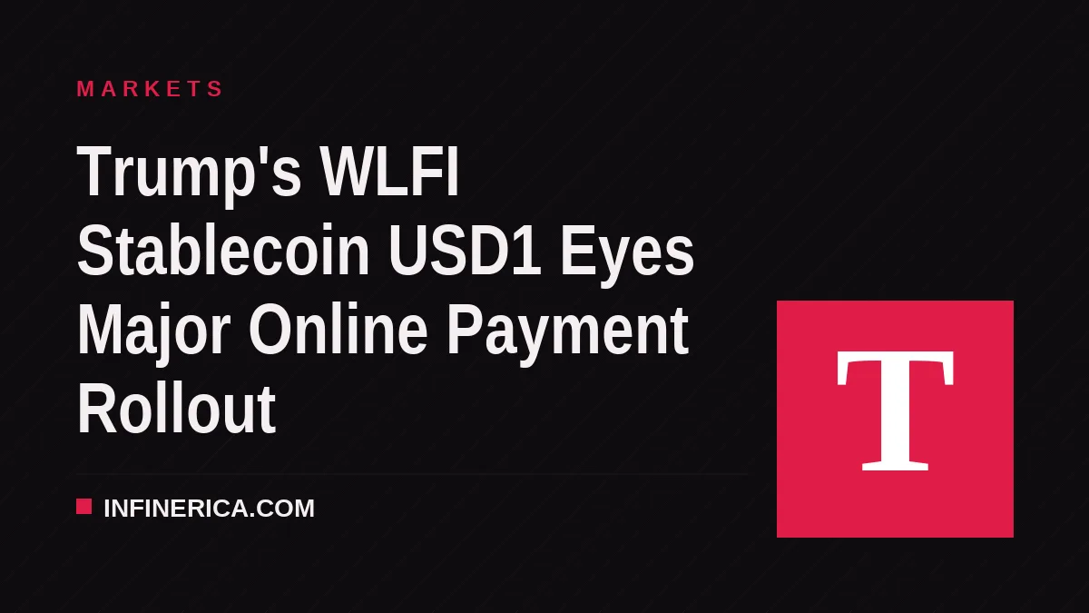 Trump's WLFI Stablecoin USD1 Eyes Major Online Payment Rollout