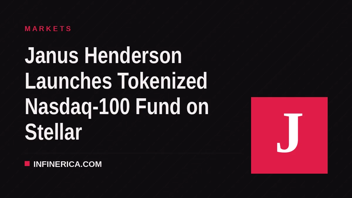 Janus Henderson Launches Tokenized Nasdaq-100 Fund on Stellar