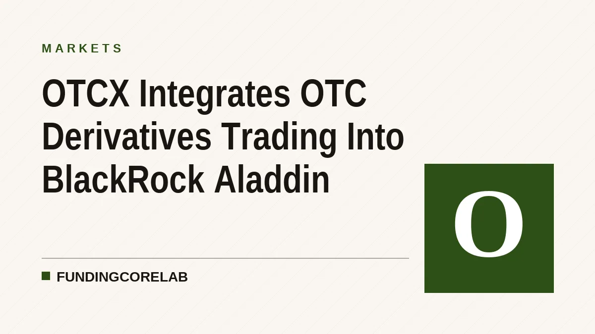 OTCX Integrates OTC Derivatives Trading Into BlackRock Aladdin