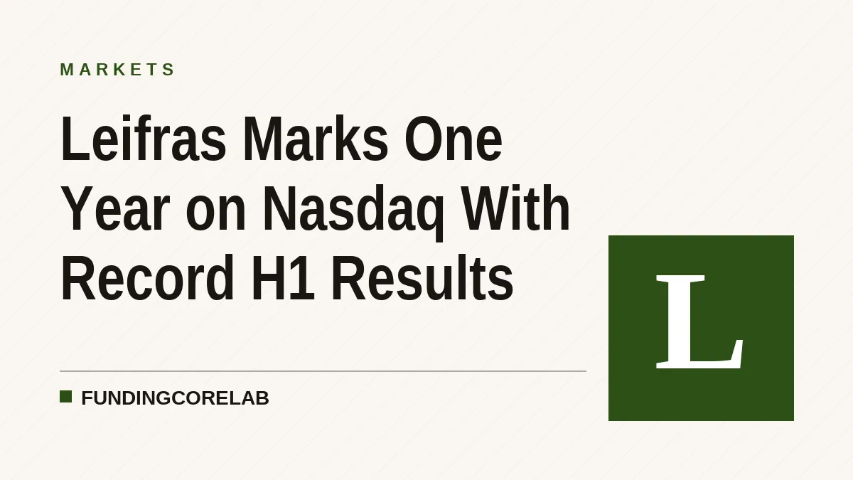 Leifras Marks One Year on Nasdaq With Record H1 Results