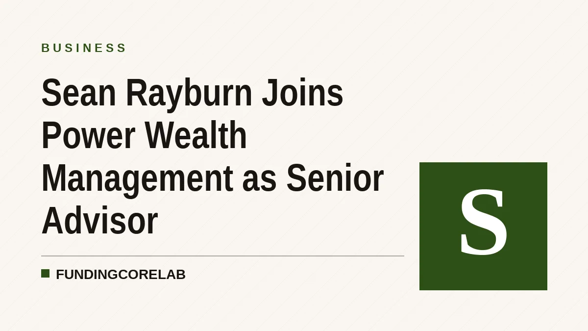 Sean Rayburn Joins Power Wealth Management as Senior Advisor