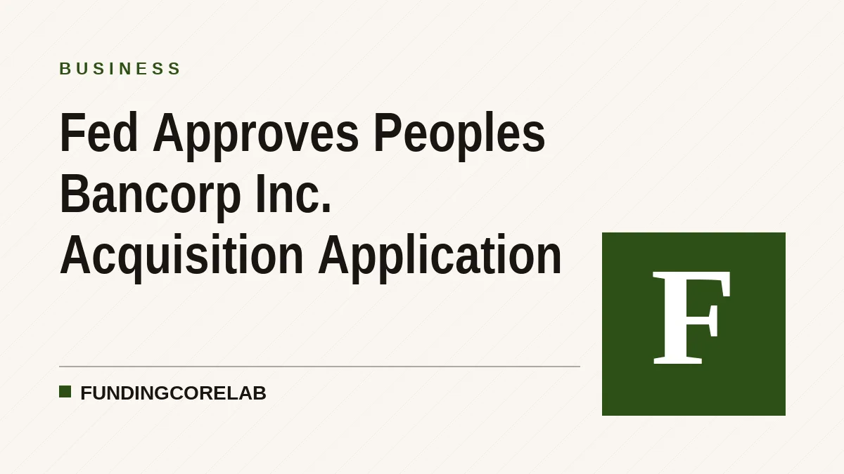 Fed Approves Peoples Bancorp Inc. Acquisition Application