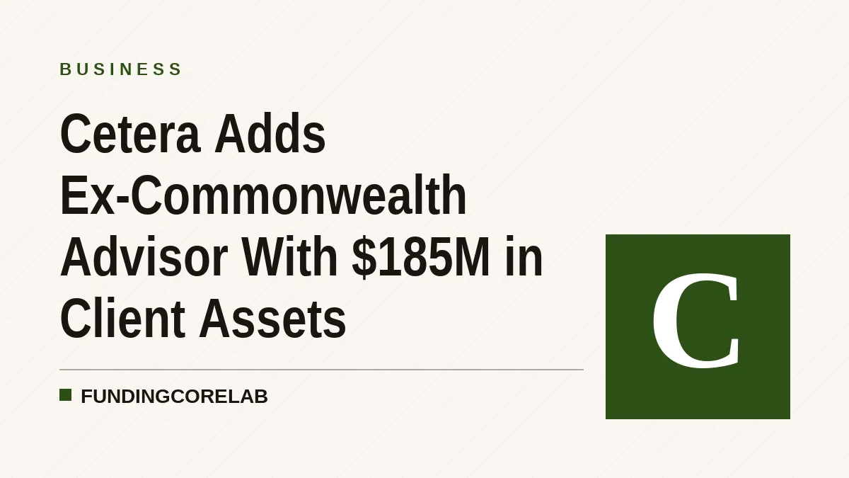 Cetera Adds Ex-Commonwealth Advisor With $185M in Client Assets