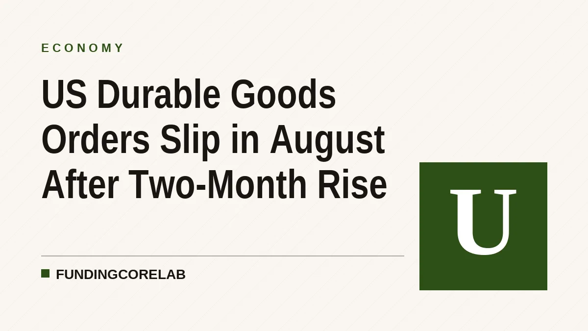 US Durable Goods Orders Slip in August After Two-Month Rise