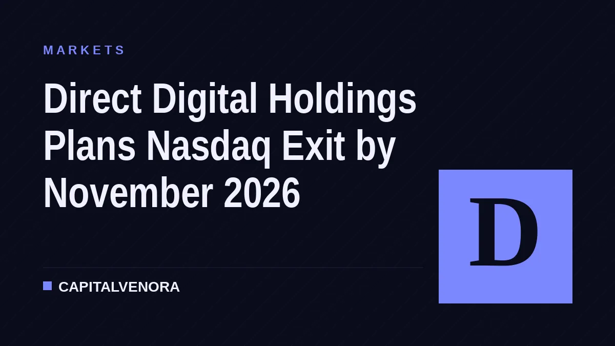 Direct Digital Holdings Plans Nasdaq Exit by November 2026