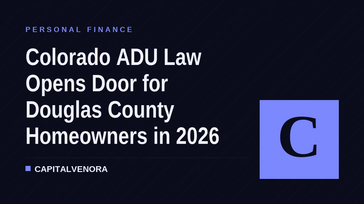 Colorado ADU Law Opens Door for Douglas County Homeowners in 2026