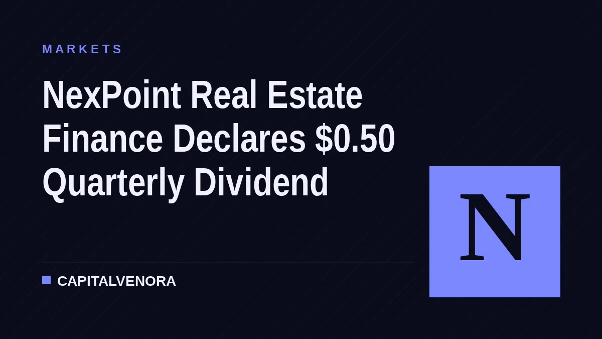 NexPoint Real Estate Finance Declares $0.50 Quarterly Dividend