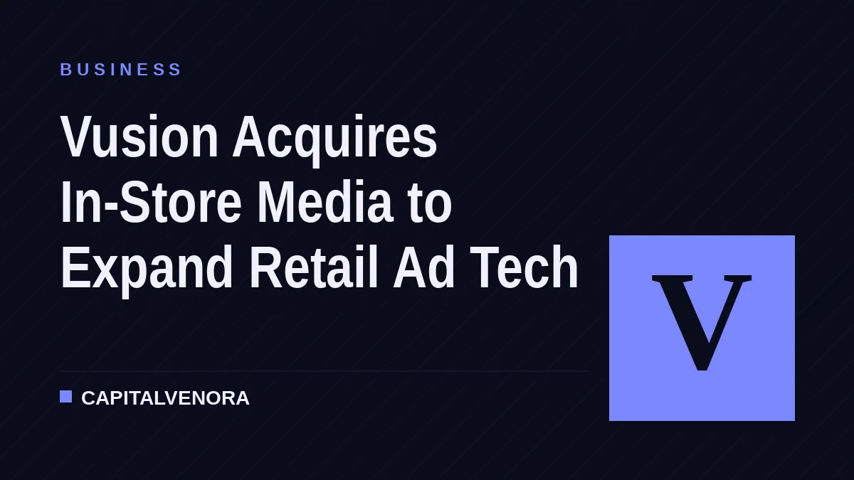 Vusion Acquires In-Store Media to Expand Retail Ad Tech