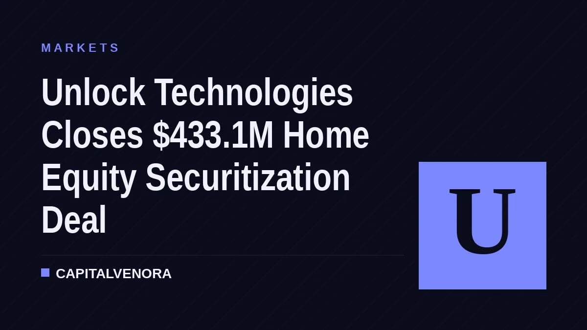 Unlock Technologies Closes $433.1M Home Equity Securitization Deal